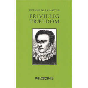 La Boëties: Frivillig trældom