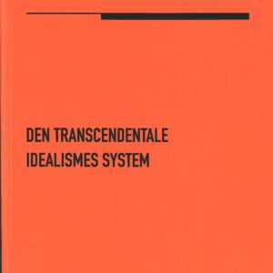 Schelling: Den transcendentale idealismes system